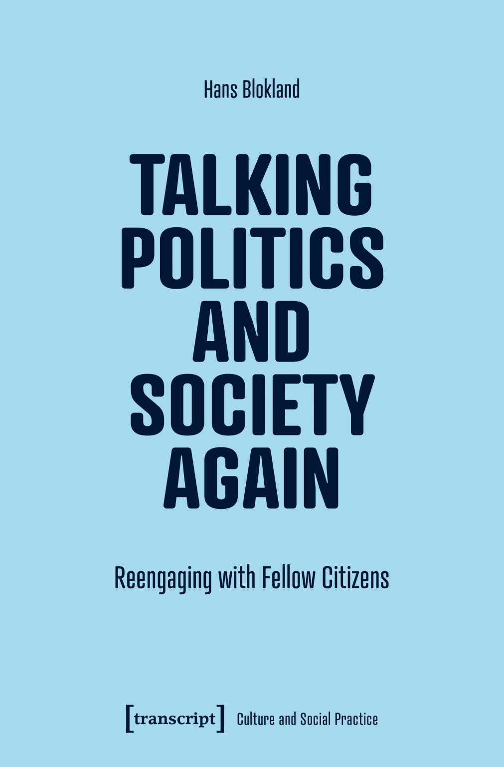 New book published: Talking Politics and Society Again: Reengaging with ...